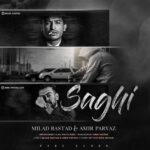 دانلود آهنگ میلاد راستاد و امیر پرواز ساقی